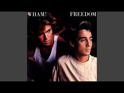 Wham! - Freedom (Remastered) [Audio HQ]
