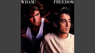 Wham! - Freedom (Remastered) [Audio HQ]