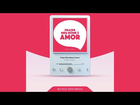 Prazer Meu Nome é Amor -  Banda Universos