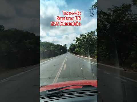 Trevo do Santana BR 226 Maranhão