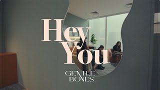 Gentle Bones - Hey You (Acoustic)