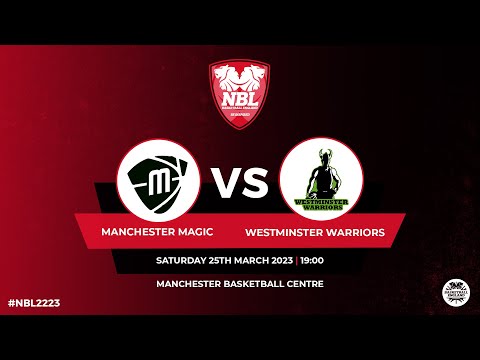 NBL1: Manchester Magic v Westminster Warriors - 25.03.23