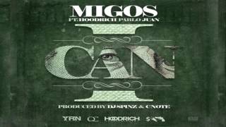 Migos - I Can Ft. Hoodrich Pablo Juan