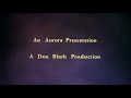 An Aurora Presentation A Don Bluth Production A Miramax Films Release 1982