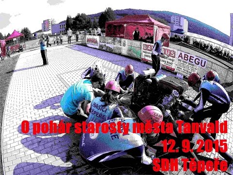 O pohár starosty města Tanvald 12. 9. 2015 - SDH Těpeře (A-TEAM/B-TEAM)