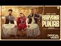 Kaka X Jerry Haryana To Punjab Official Video Anshika Pandey New Haryanvi Song Punjabi Song