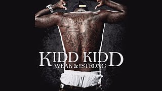 Kidd Kidd - Weak & The Strong