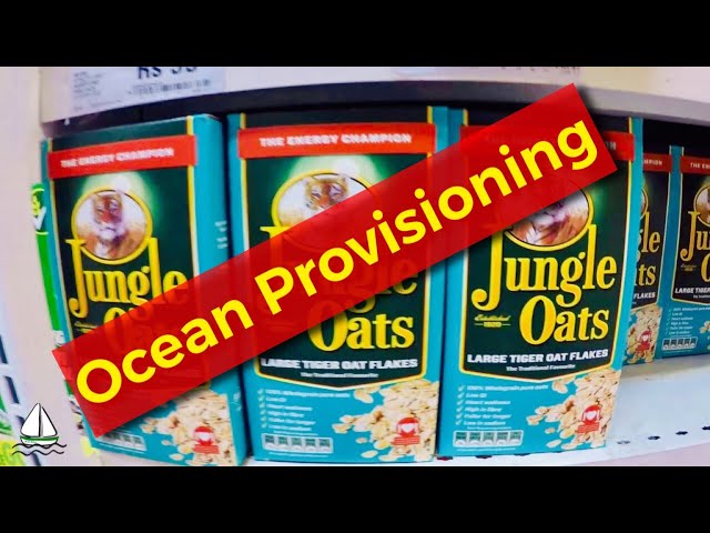 Provisioning Tips For Sailing An Ocean, An Exact Provisioning List, vid#20 P Childress Sailing