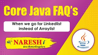 When we go for Linkedlist instead of Arraylist | Core Java Interview Questions