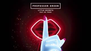 Professor Green - Little Secrets ft Mr Probz [Radio 1 Zane Lowe Premiere]