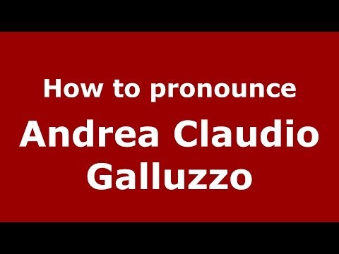 How to pronounce Andrea Claudio Galluzzo (Italian/Italy) - PronounceNames.com