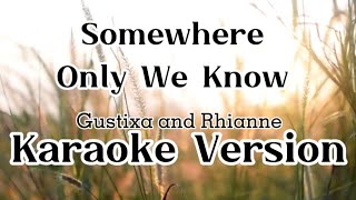 Download lagu Somewhere Only We Know by Gustixa and Rhianne - karaoke version mp3 Download lagu Somewhere Only We Know by Gustixa and Rhianne - karaoke version mp3