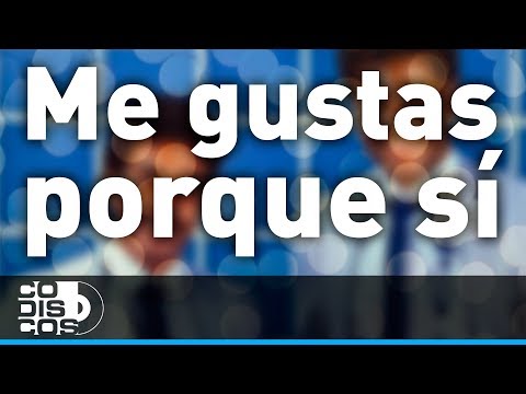 Me Gustas Porque Si, Los Diablitos-  Audio