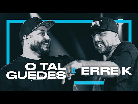 O TAL GUEDES VS ERRE K | LIGA KNOCK OUT | BARRAS INVICTAS 3