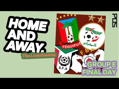 GROUP E FINAL DAY LIVE WATCHALONG | AFCON 2025 | HOME & AWAY