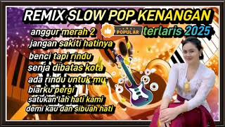 Download lagu ALBUM REMIX SLOW POP KENANGAN//ANGGUR MERAH 2//AUDIO BERSIH mp3