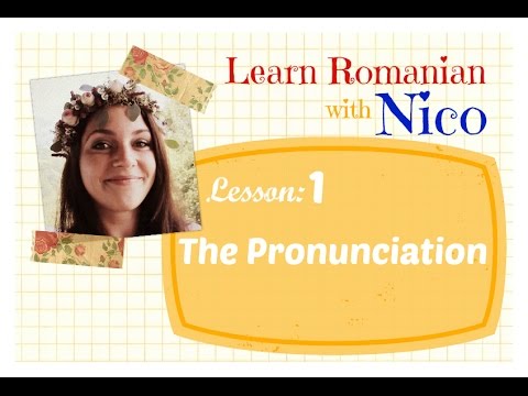 Learn Romanian with Nico - The Pronunciation