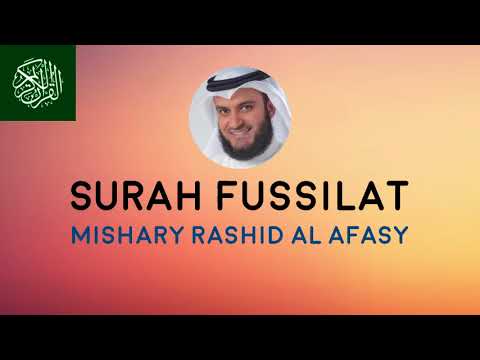 The best recitation I've ever heard for Surah Fussilat Mishary Rashed Al-Afasy