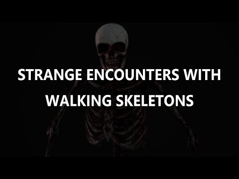 “Strange Encounters with Walking Skeletons” | Paranormal Stories ...