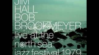 Jim Hall/Bob Brookmeyer - Live at the North Sea Jazz Festival (1979 Album)