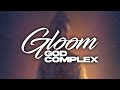 Gloom God Complex Official Audio