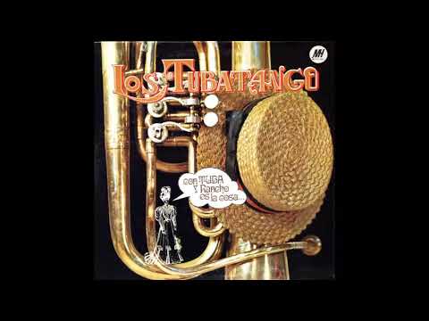 Los Tuba Tango Con Tuba Y Rancho Es La Cosa ...
