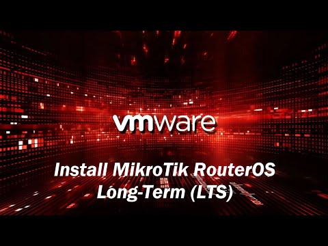 How to Install MikroTik RouterOS Long-Term (LTS) on VMware ESXi | Step-by-Step Guide