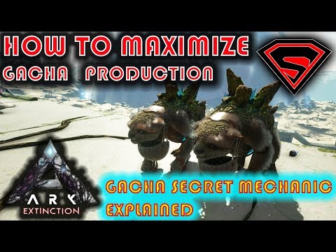 ARK EXTINCTION GACHA FARM GUIDE - GACHA MECHANICS & HOW TO OPTIMIZE FOR BEST LOOT & PRODUCTION