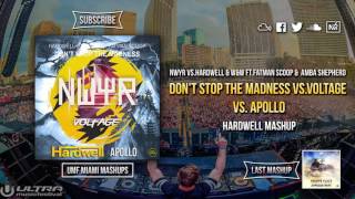 Don&#39;t Stop The Madness vs.Voltage vs.Apollo (Hardwell Mashup)(UMF MIAMI 2017)