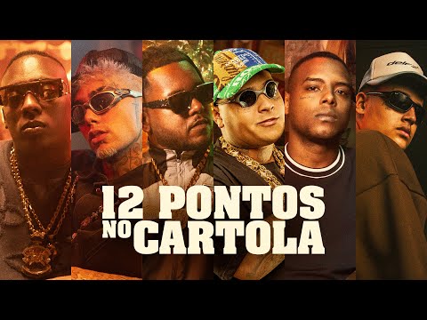 12 PONTOS NO CARTOLA - MC Negão Original, Ruddy, Vulgo FK, Ryan SP (Clipe Oficial) Guh Mix, Biazotto