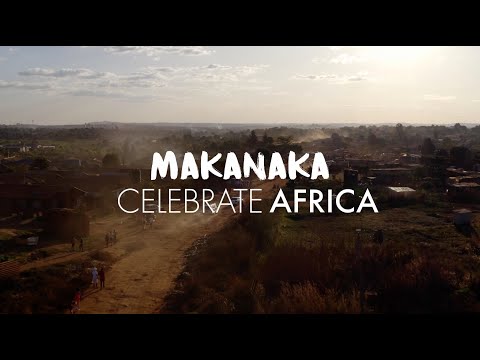 Celebrate Africa - MAKANAKA (Official Music Video)