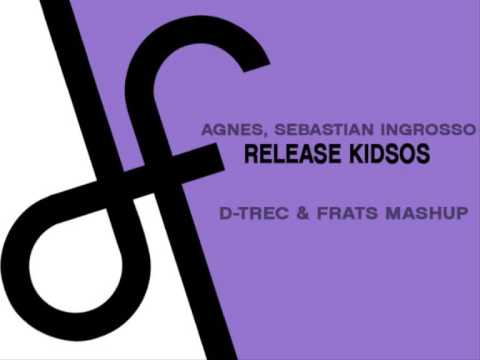 Sebastian Ingrosso, Agnes - Release Kidsos (D-trec & Frats Mashup)