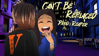 Juice WRLD - Can&#39;t Be Replaced [Prod. Reaper] (AMV)
