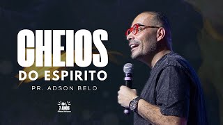 CHEIOS DO ESPÍRITO | Pr. Adson Belo | 7 ANOS DA GLOBAL ARISTON