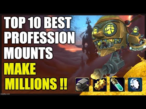 MAKE MILLIONS Crafting these mounts!! TOP 10 Profession Mounts - WoW GoldMaking Shadowlands 9.1.5