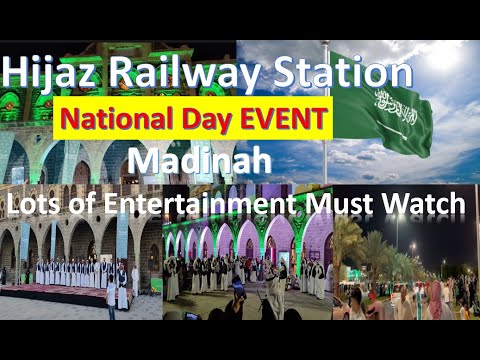 Hijaz Railway station Madina-Saudia National Day Event Live