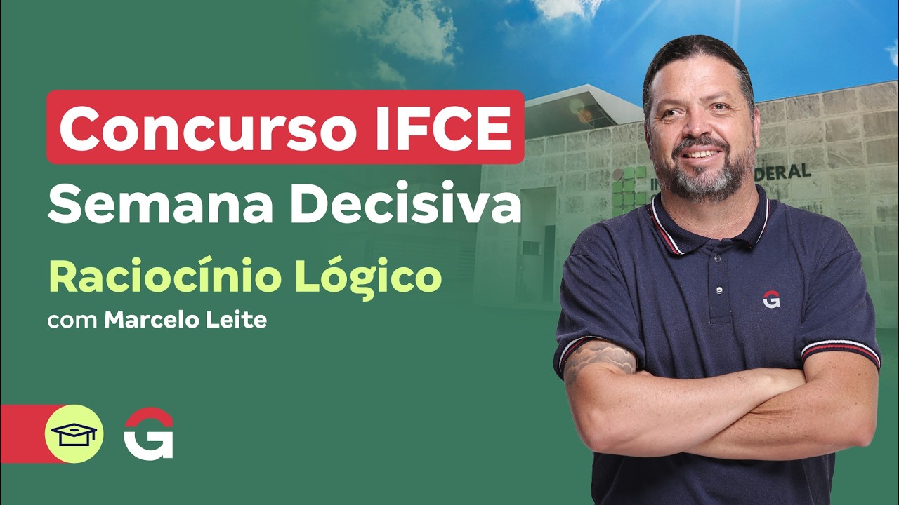 Concurso IFCE | Semana Decisiva: Raciocínio Lógico