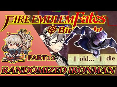 Old man has a fall :( Fire Emblem Fates Birthright RANDOMIZED IRONMAN! Part 12