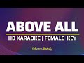 Above All | KARAOKE - Female Key F