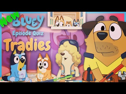 NEW Bluey Season 3 Quiz - TRADIES 🔨 Episode Just Released in Australia