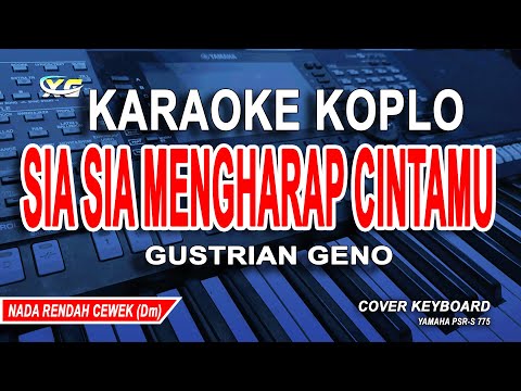 Sia Sia Mengharap Cintamu Karaoke Koplo - Gustrian Geno (Nada wanita)