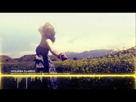 Moussa Clarke, Susie Ledge, Plastic Disco - Something For Certain feat. Susie Ledge (Ekala Remix)