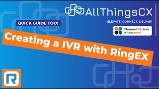 Easy admin with RingCentral: Creating a simple IVR with RingEX [6 minute demo]