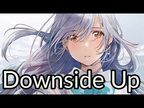 Nightcore - Downside Up (Adro, WCKID & AYLA)