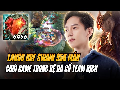 URF TRỞ LẠI VÀ PHÁP SƯ TRUNG HOA LANGD LÀM LUÔN GIÁO ÁN SWAIN 95K MÁU CHẤP BỆ ĐÁ CỔ CÂN CẢ TEAM ĐỊCH