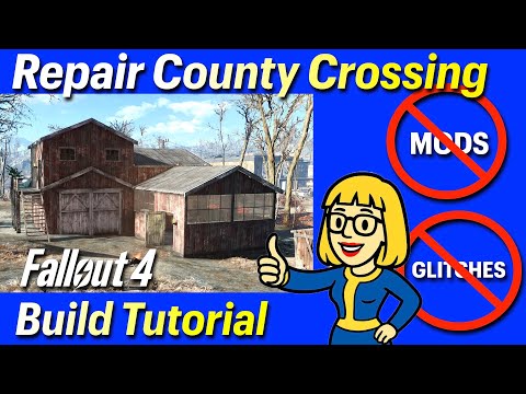 Repair the County Crossing House - A Fallout 4 Build Tutorial NO MODS or GLITCHES
