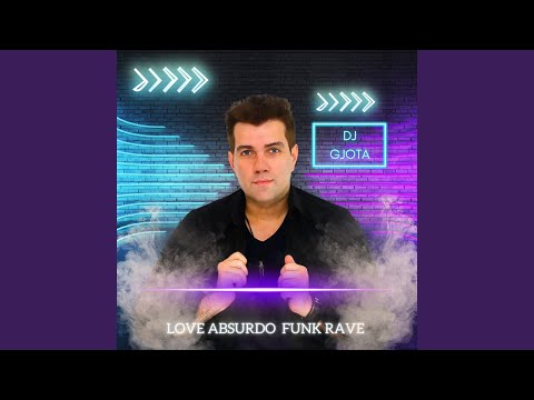 Love Absurdo Funk Rave