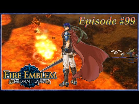 Fire Emblem: Radiant Dawn - Kauku Caverns Fiery Battle - Episode 99