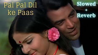 Pal Pal Dil Ke Paas | Slowed and Reverb | Blackmail | Kishore Kumar