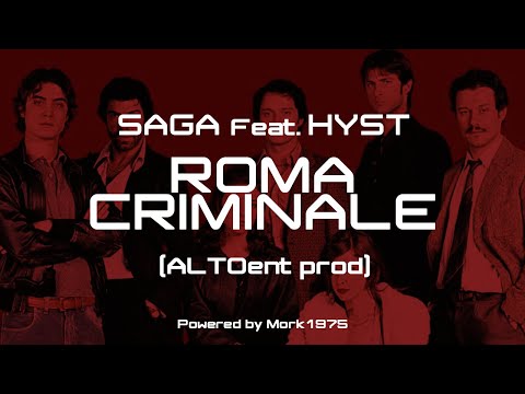 SAGA ft.HYST - ROMA CRIMINALE (ALTOent prod) beat Hyst - Remastered 2021